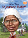 Cover image for Who Was Sojourner Truth?